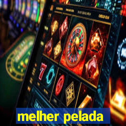 melher pelada